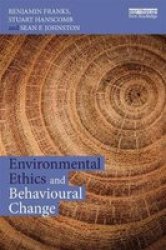 Environmental Ethics And Behavioural Change Paperback