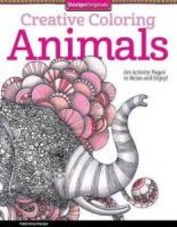 Creative Coloring Animals - Art Activity Pages To Relax And Enjoy Paperback