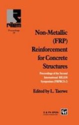 Non-Metallic FRP Reinforcement for Concrete Structures: Proceedings of the Second International RILEM Symposium Rilem Proceedings, No 29