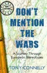 Don&#39 T Mention The Wars - A Journey Through European Stereotypes Paperback 2nd Revised Edition