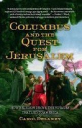 Columbus And The Quest For Jeru M - How Religion Drove The Voyages That LED To America Paperback