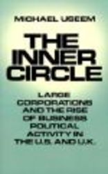 The Inner Circle - Large Corporations and the Rise of Business Political Activity in the U.S.and U.K.