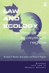 Law And Ecology - The Rise Of The Ecosystem Regime Paperback New Edition