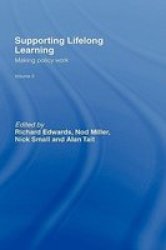 Supporting Lifelong Learning, Vol III - Making Policy Work