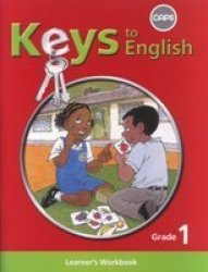 Keys To English First Additional Language: Grade 1: Learner Workbook