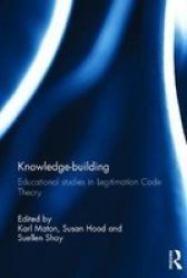 Knowledge-building - Educational Studies In Legitimation Code Theory Hardcover