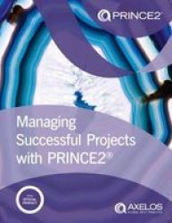 Managing Successful Projects With PRINCE2 Paperback 6TH Ed. 2017