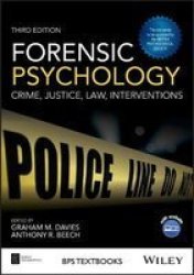 Forensic Psychology - Crime Justice Law Interventions Paperback 3RD Edition