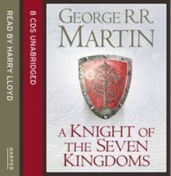 A Knight Of The Seven Kingdoms - Being The Adventures Of Ser Duncan The Tall And His Squire Egg Standard Format Cd Unabridged Edition