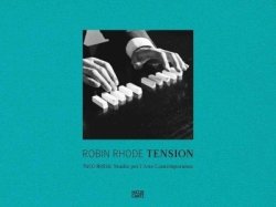 Robin Rhode: Tension Hardcover