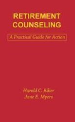 Retirement Counseling - A Practical Guide For Action Hardcover