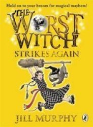 The Worst Witch Strikes Again