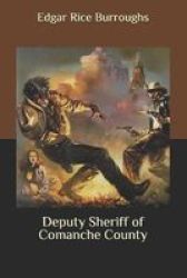 Deputy Sheriff Of Comanche County Paperback