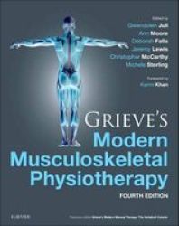 Grieve&#39 S Modern Musculoskeletal Physiotherapy - Vertebral Column And Peripheral Joints Hardcover 4th Revised Edition