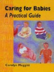 Caring for Babies: A Practical Guide Child Care Topic Books