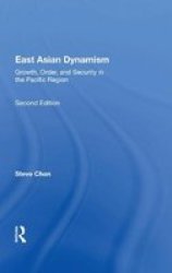 East Asian Dynamism - Growth Order And Security In The Pacific Region Second Edition Hardcover 2ND New Edition