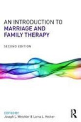 An Introduction To Marriage And Family Therapy Paperback 2nd Revised Edition