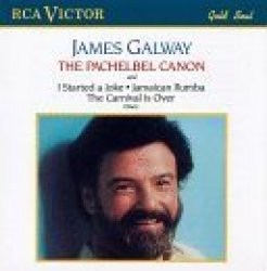 James Galway Plays The Pachelbel Canon & 13 Other Works I Started A Joke Long White Cloud Molly On The Shore Waltzing Matilda Et Al Rca