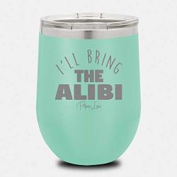 Piper Lou - I'll Bring The Alibi Stainless Steel Insulated 12 Oz. Wine Cup With Lid- Teal Premium
