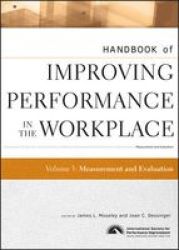 Handbook of Improving Performance in the Workplace, Measurement and Evaluation Volume 3