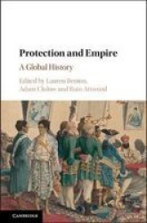 Protection And Empire - A Global History Hardcover