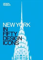 New York In Fifty Design Icons Hardcover