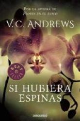 Si Hubiera Espinas If There Be Thorns Best Seller