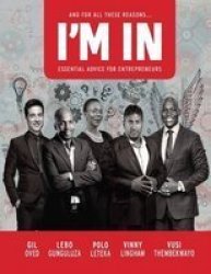 And For All These Reasons... I&#39 M In - Essential Advice For Entrepreneurs Hardcover