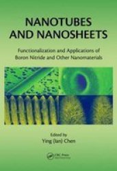 Nanotubes And Nanosheets - Functionalization And Applications Of Boron Nitride And Other Nanomaterials Hardcover