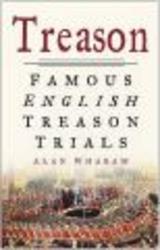 Treason - Famous English Treason Trials Paperback, New edition