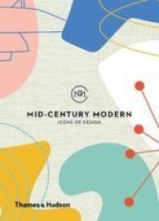 Mid-century Modern: Icons Of Design Hardcover