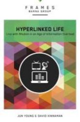The Hyperlinked Life - Live With Wisdom In An Age Of Information Overload paperback