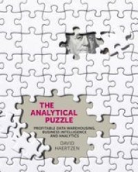 Analytical Puzzle - Profitable Data Warehousing Business Intelligence & Analytics Paperback
