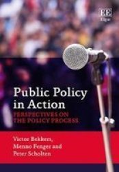 Public Policy In Action: Perspectives On The Policy Process