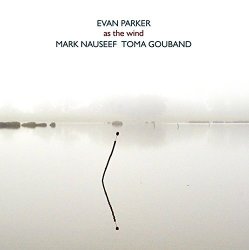 Evan Parker - As The Wind Cd