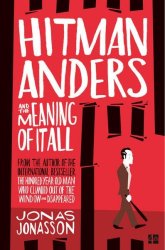 Hitman Anders And The Meaning Of It All Paperback Jonas Jonasson