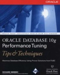 Oracle Database 10g Performance Tuning Tips & Techniques Osborne ORACLE Press Series