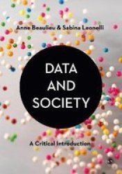 Data And Society - A Critical Introduction Paperback