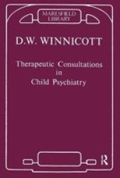 Therapeutic Consultations in Child Psychiatry Maresfield Library