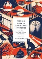 The Big Book Of Christmas Mysteries - 100 Of The Very Best Yuletide Whodunnits Paperback Reissue