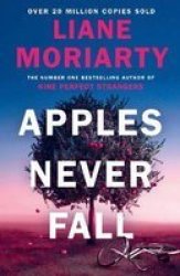 Apples Never Fall - From The NO.1 Bestselling Author Of Nine Perfect Strangers And Big Little Lies Hardcover