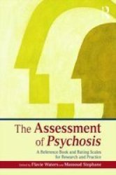 The Assessment Of Psychosis - A Reference Book And Rating Scales For Research And Practice Paperback