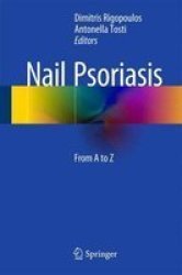 Nail Psoriasis - From A To Z Hardcover 2014