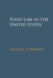 Food Law In The United States Paperback