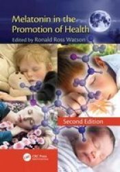 Melatonin In The Promotion Of Health Paperback 2ND New Edition