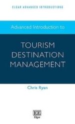 Advanced Introduction To Tourism Destination Management Paperback