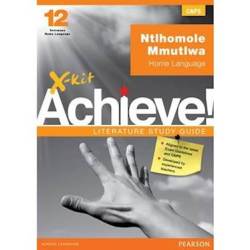 X-kit Achieve Ntlhomole Mmutlwa: Setswana Home Language: Grade 12