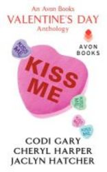 Kiss Me - An Avon Books Valentine's Day Anthology paperback