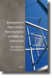 Biopolymers In Food Colloids: Thermodynamics And Molecular Interactions hardcover
