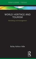 World Heritage And Tourism - Marketing And Management Hardcover
